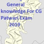 Chhattisgarh General knowledge For CG Patwari Exam 2019