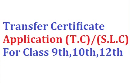 Transfer Certificate Application (T C)/(S L C) For Class 9th 10th 12th