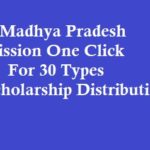 Madhya Pradesh Mission One Click For 30 Types of Scholarship