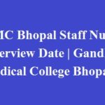GMC Bhopal Staff Nurse Interview Date | Gandhi Medical College Bhopal