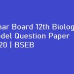 Bihar Board 12th Biology Model Question Paper 2020 | BSEB
