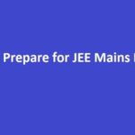 How to Prepare for JEE Mains Exam | Joint Entrance Exam 2020