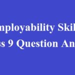 Employability Skills Class 9 Question and Answer pdf